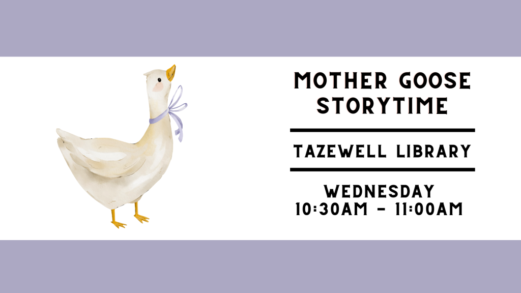 Mother Goose Storytime are Wednesday at the Tazewell Library